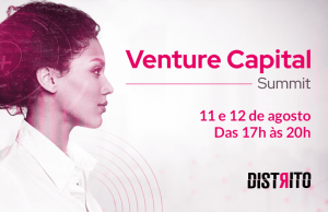 Distrito reúne investidores e empreendedores em evento sobre Venture Capital